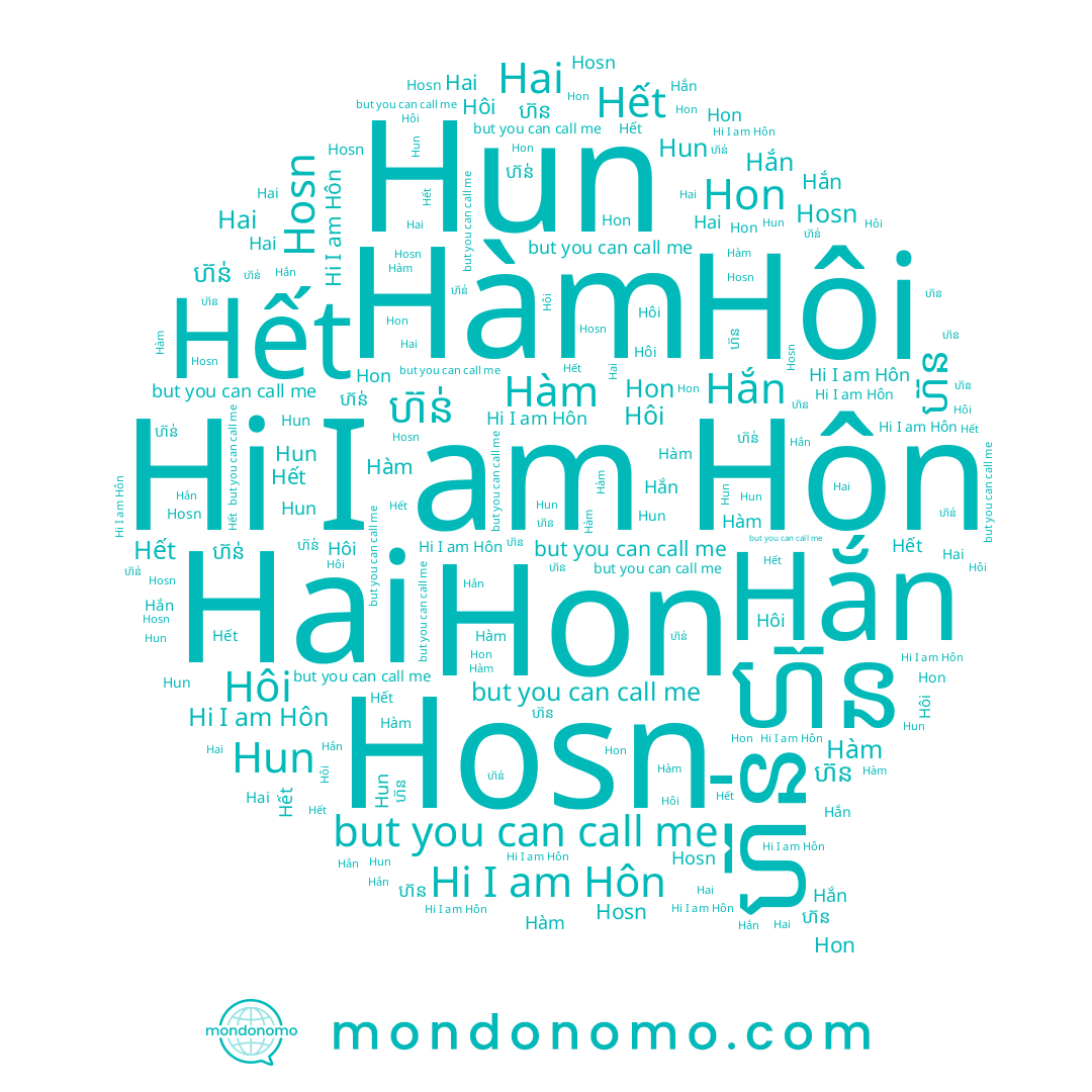 name Hôi, name Hun, name Hai, name Hosn, name Hết, name ហ៊ន, name Hắn, name ហ៊ន់, name Hon, name Hàm, name Hôn