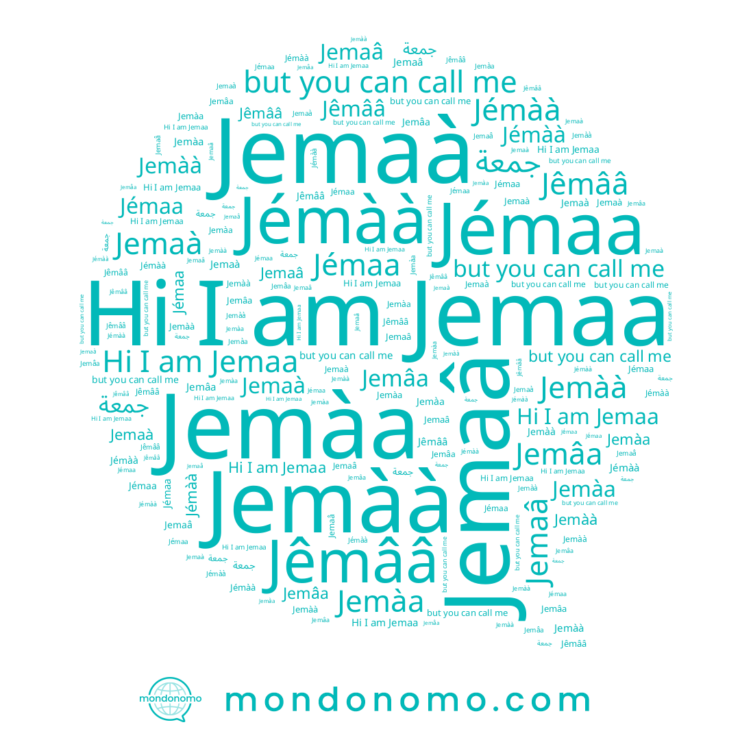 name Jemaâ, name Jémaa, name Jemaa, name Jemàà, name Jemàa, name Jemaà, name Jêmââ, name Jémàà, name Jemâa, name جمعة