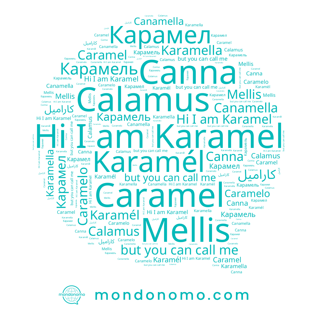 name Mellis, name Canamella, name Caramelo, name Canna, name كاراميل, name Karamél, name Caramel, name Karamel, name Karamella