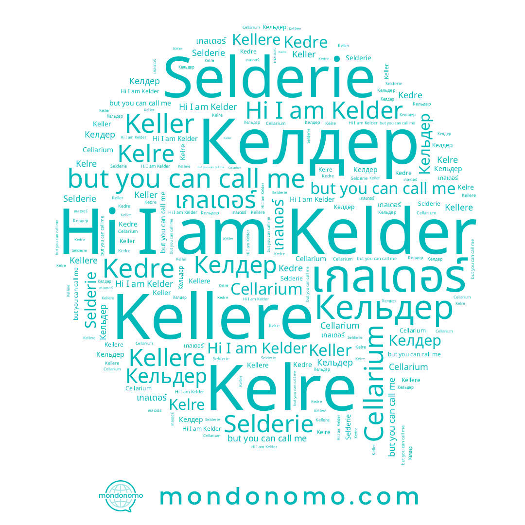 name Kedre, name Kelre, name เกลเดอร์, name Selderie, name Кельдер, name Келдер, name Kelder, name Kellere, name Keller
