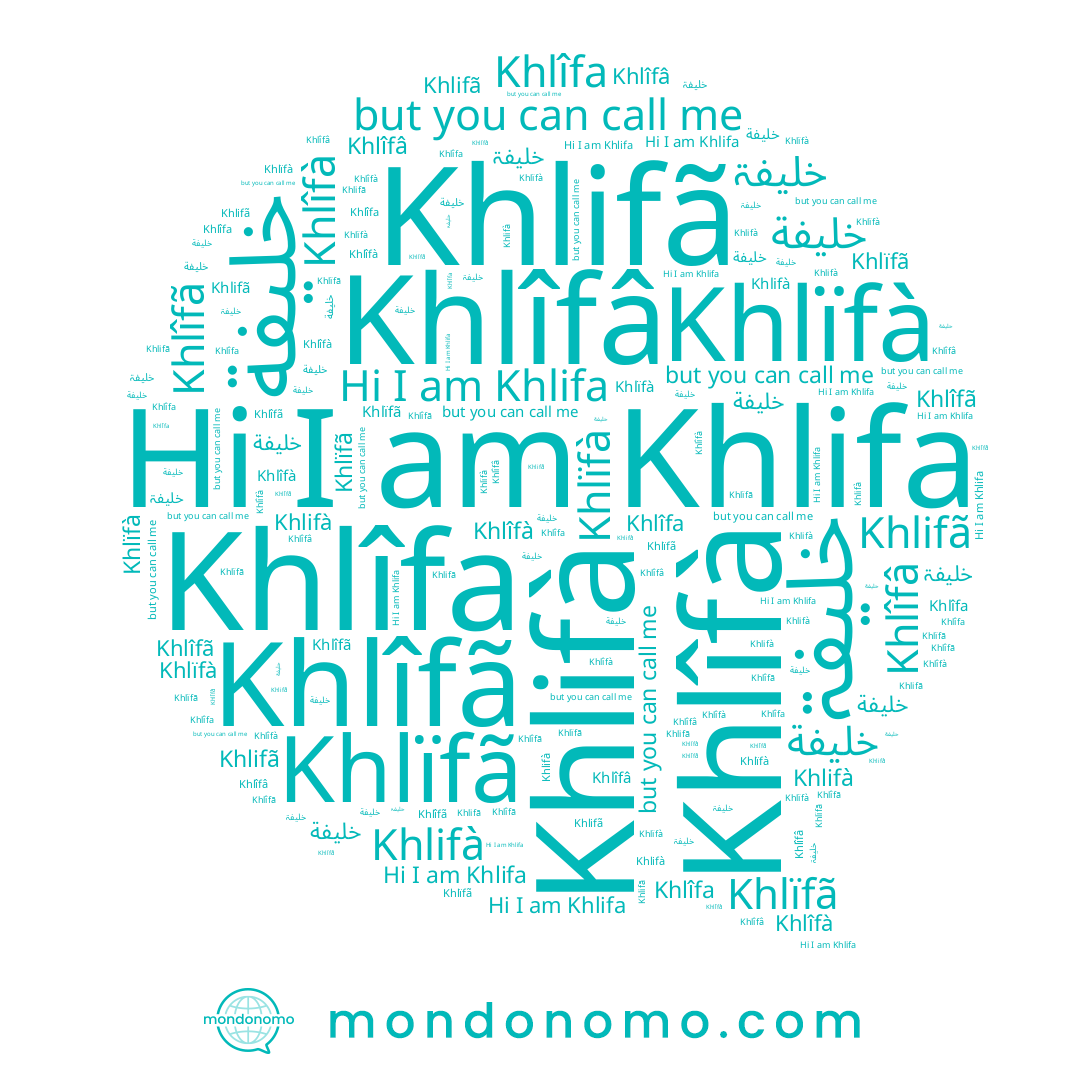 name خلیفۃ, name Khlifà, name Khlîfâ, name خليفة, name Khlifã, name Khlifa, name Khlîfã, name Khlïfã, name Khlîfà, name Khlïfà, name Khlîfa