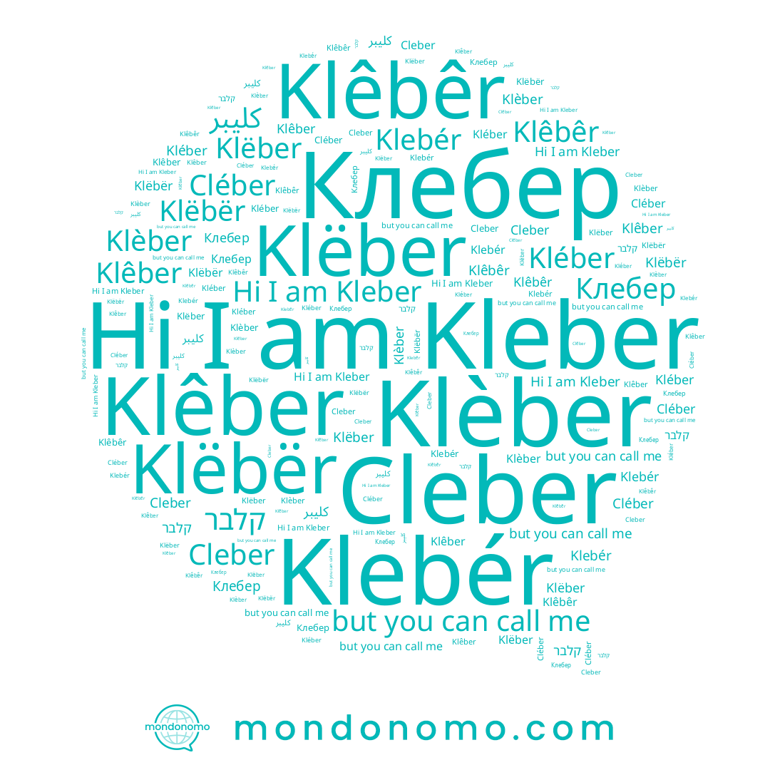 name Cleber, name קלבר, name Klebér, name Cléber, name Klêbêr, name Kleber, name Клебер, name Klëber, name Klèber, name Klëbër, name Klêber, name Kléber, name كليبر