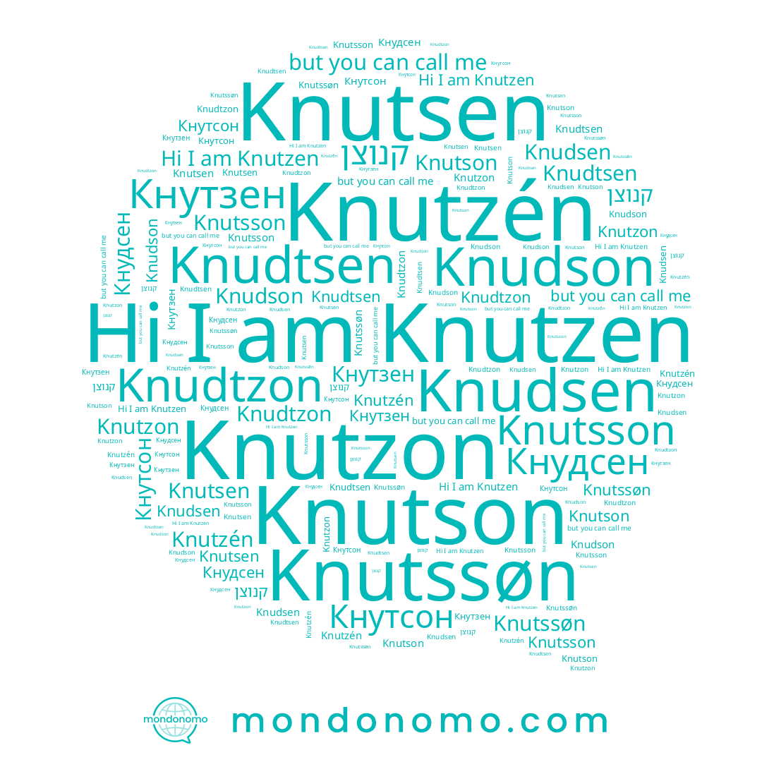name Кнудсен, name Кнутсон, name Кнутзен, name Knutson, name Knutsson, name Knutsen, name Knutssøn, name Knudson, name Knudtzon, name Knutzén, name Knutzen, name Knutzon, name Knudsen, name Knudtsen