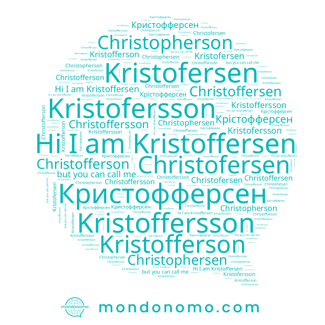 name Christofersen, name Кристофферсен, name Kristoffersson, name Kristofersson, name Christoffersson, name Christophersen, name Kristofersen, name Kristoffersen, name Christofferson, name Christopherson, name Крістофферсен, name Kristofferson, name Christoffersen