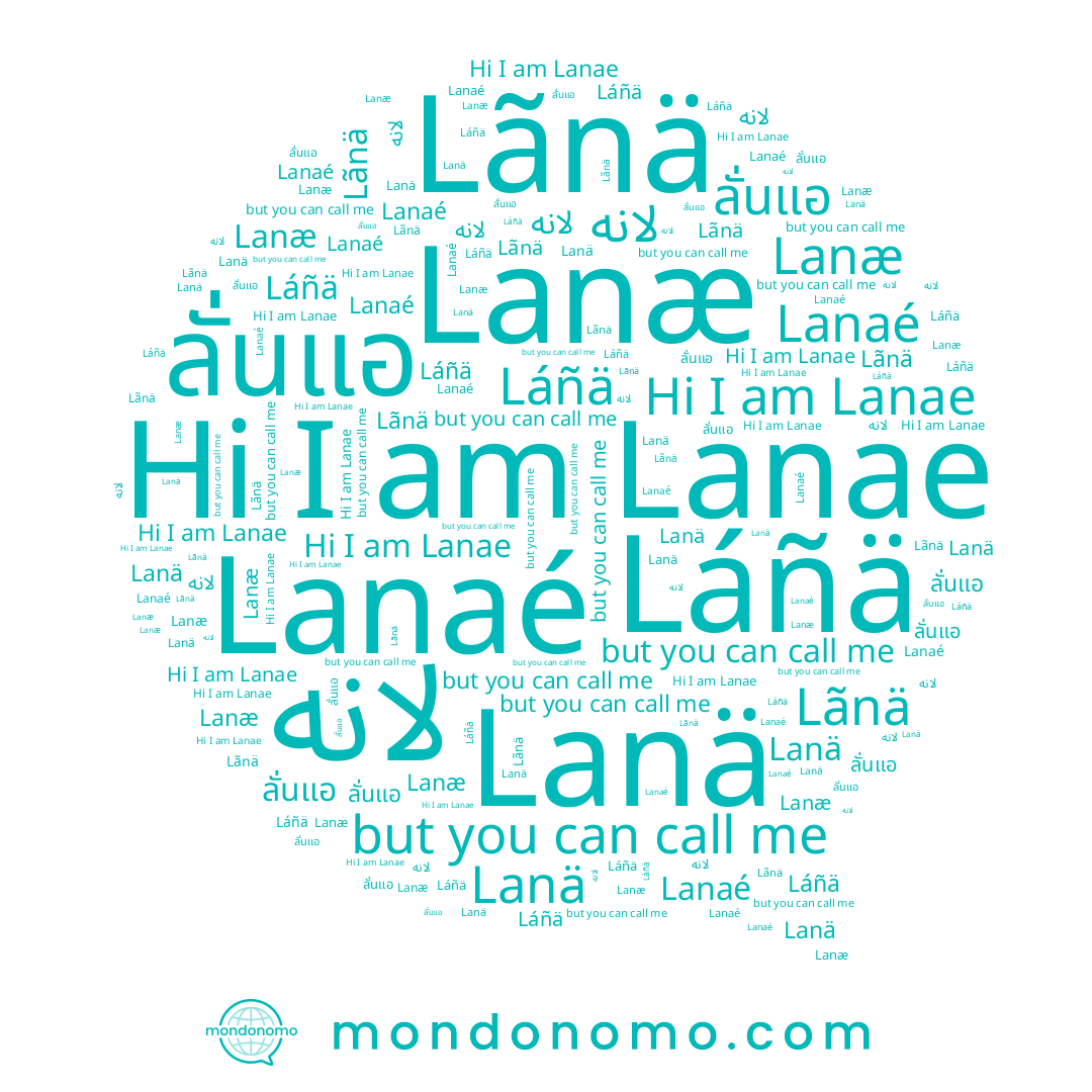 name Lanæ, name Lanae, name ลั่นแอ, name لانە, name Lãnä, name Láñä, name Lanä, name Lanaé
