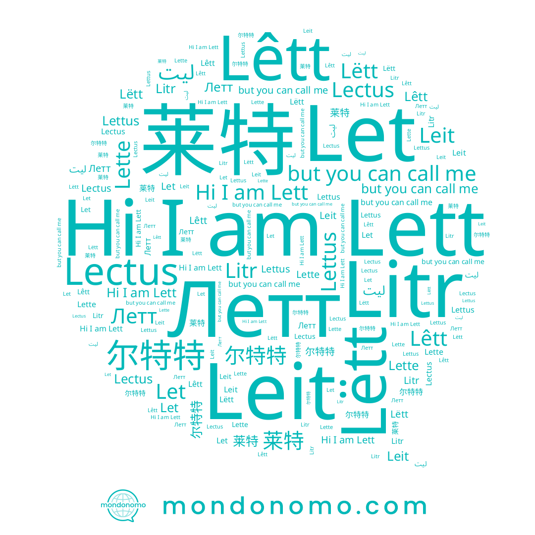 name 尔特特, name Let, name Lëtt, name Leit, name Lêtt, name Litr, name Lettus, name Летт, name ليت, name 莱特, name Lette, name Lett