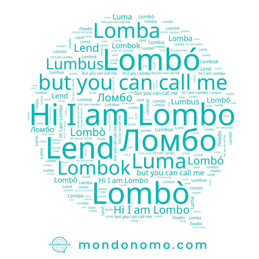 name Luma, name Lend, name Lumbus, name Lomba, name Lombò, name Ломбо, name Lombó, name Lombo, name Lombok