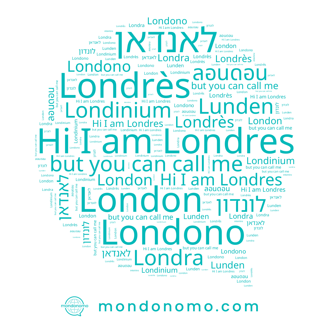 name Londres, name לונדון, name Londrès, name Londra, name ลอนดอน, name Londono, name London, name Lunden