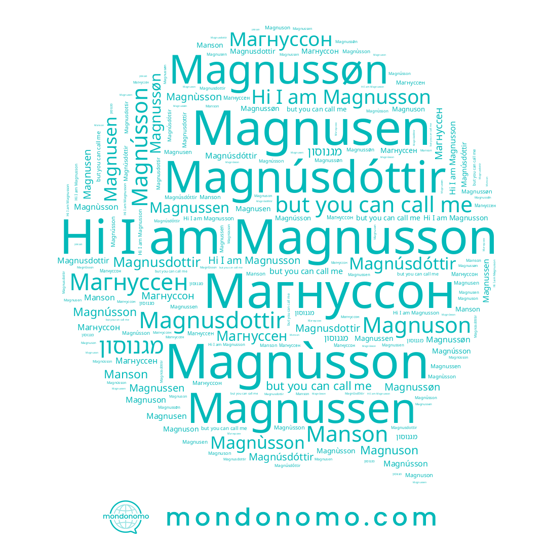 name Magnúsdóttir, name Магнуссен, name Магнуссон, name Magnussen, name Magnusson, name Manson, name Magnuson, name Magnusen, name Magnússon, name Magnussøn, name מגנוסון, name Magnùsson, name Magnusdottir