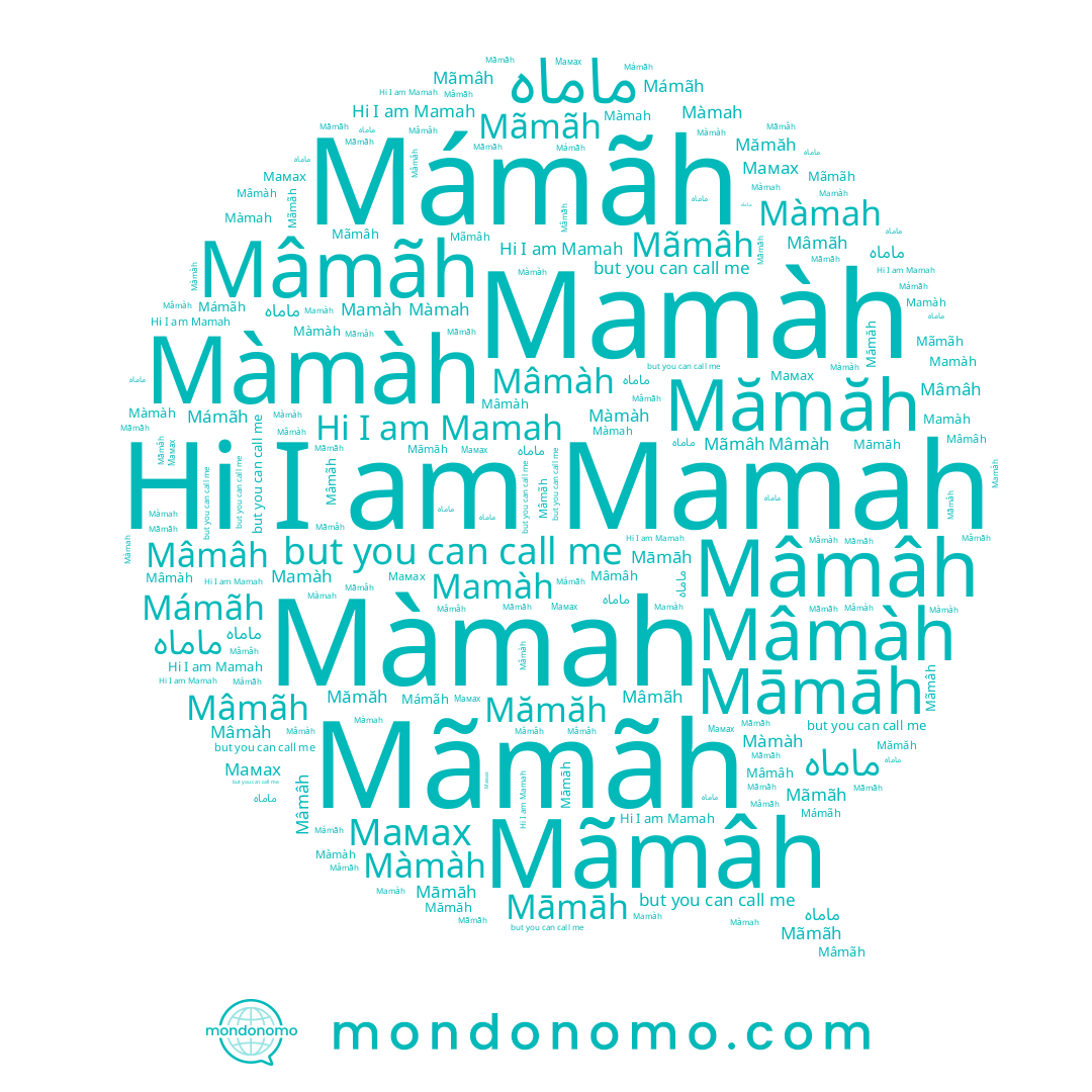 name Māmāh, name ﻣﺎﻣﺎﻩ, name Màmah, name Mámãh, name Mamàh, name ماماه, name Màmàh, name Mamah, name Mămăh, name Mâmâh, name Mâmãh, name Mâmàh, name Мамах, name Mãmâh, name Mãmãh