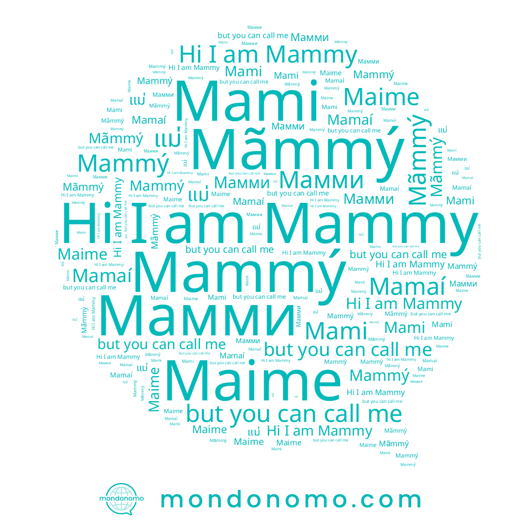 name Mammý, name Mãmmý, name Maime, name Мамми, name Mami, name Mammy