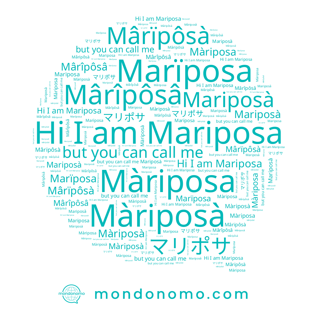 name Màriposà, name マリポサ, name Marïposa, name Mârîpôsâ, name Mariposa, name Mârïpôsà, name Màriposa, name Mariposà