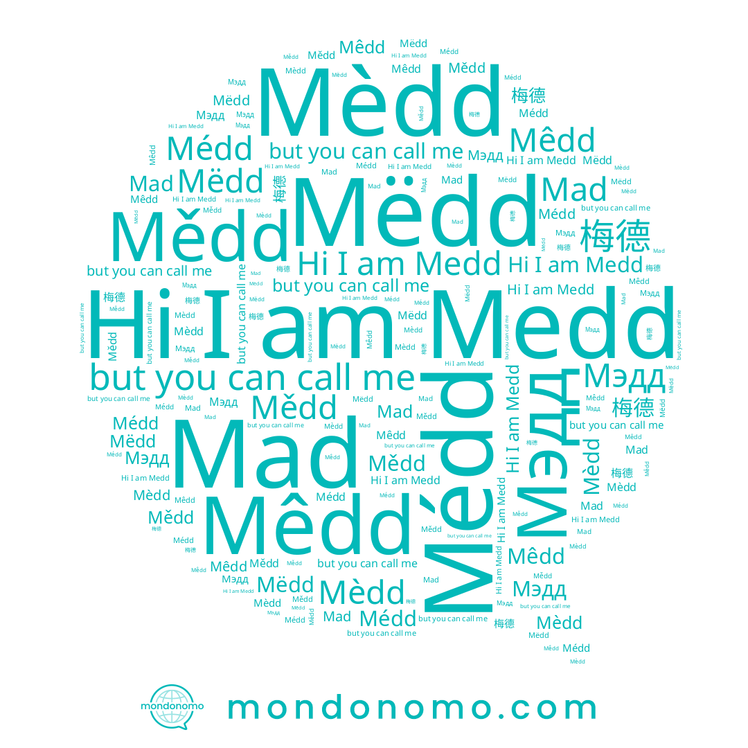 name Mědd, name Medd, name Médd, name 梅德, name Mad, name Mëdd, name Mèdd, name Mêdd