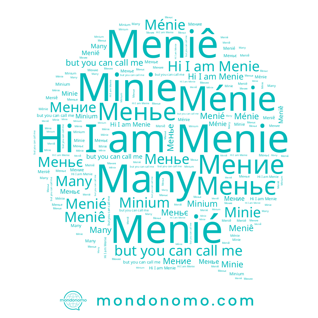 name Меньє, name Meniê, name Minium, name Minie, name Menié, name Мение, name Many, name Менье, name Ménie, name Menie