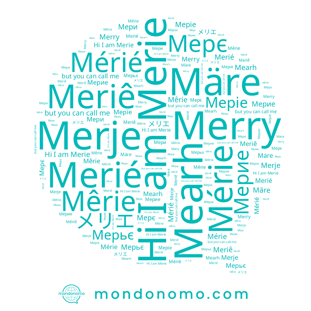 name Mérie, name Мери, name Merje, name Mearh, name Merry, name Meriê, name Merie, name Мерие, name メリエ, name Merié, name Меріе, name Мерє, name Mêrie, name Mérié, name Märe, name Мерьє