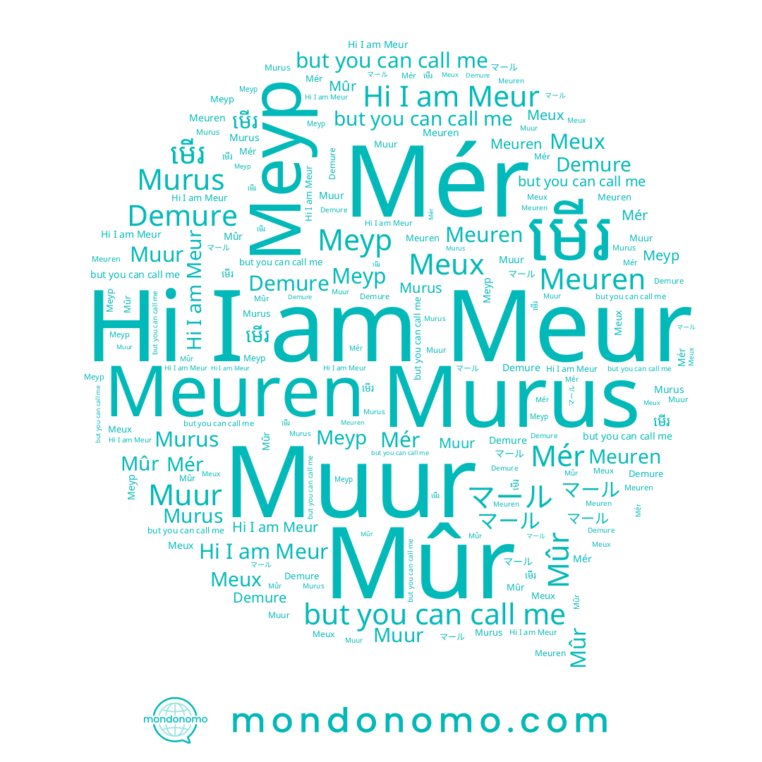 name Demure, name マール, name Mûr, name Muur, name Meux, name Murus, name មើរ, name Meuren, name Meur, name Mér, name Меур