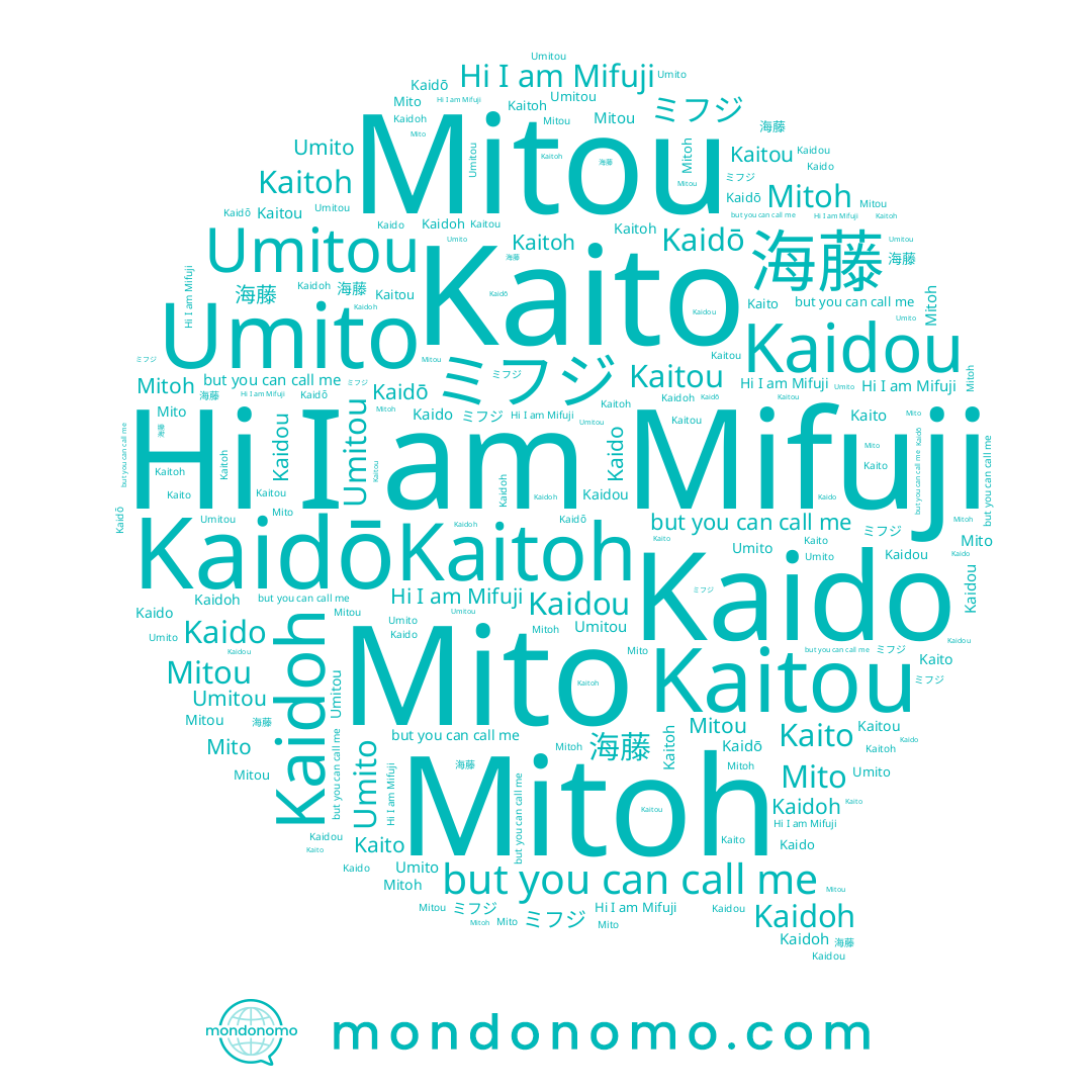 name ミフジ, name Kaidoh, name Mitoh, name 海藤, name Kaito, name Mito, name Kaidō, name Mitou, name Mifuji, name Umitou, name Kaitoh, name Kaitou, name Umito, name Kaido, name Kaidou