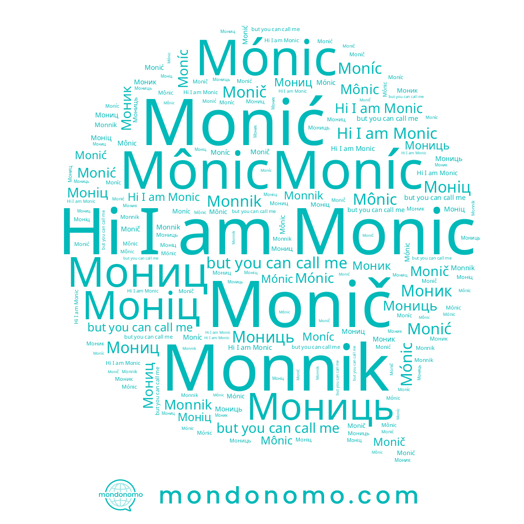 name Мониць, name Monnik, name Monić, name Mônic, name Monic, name Mónic, name Monič, name Моніц, name Мониц, name Moníc, name Моник