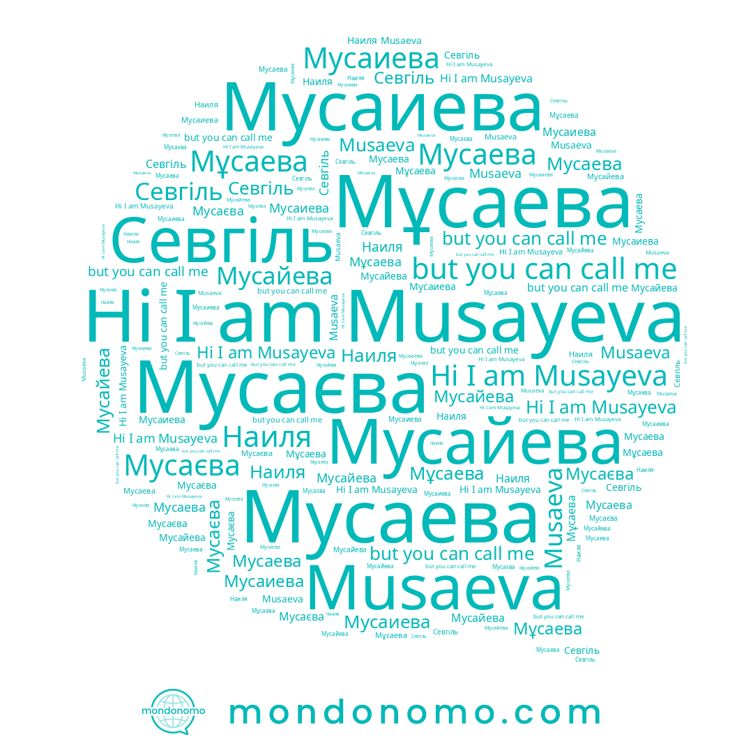 name Musayeva, name Мусаева, name Наиля, name Мусаєва, name Мұсаева, name Мусаиева, name Musaeva, name Мусайева