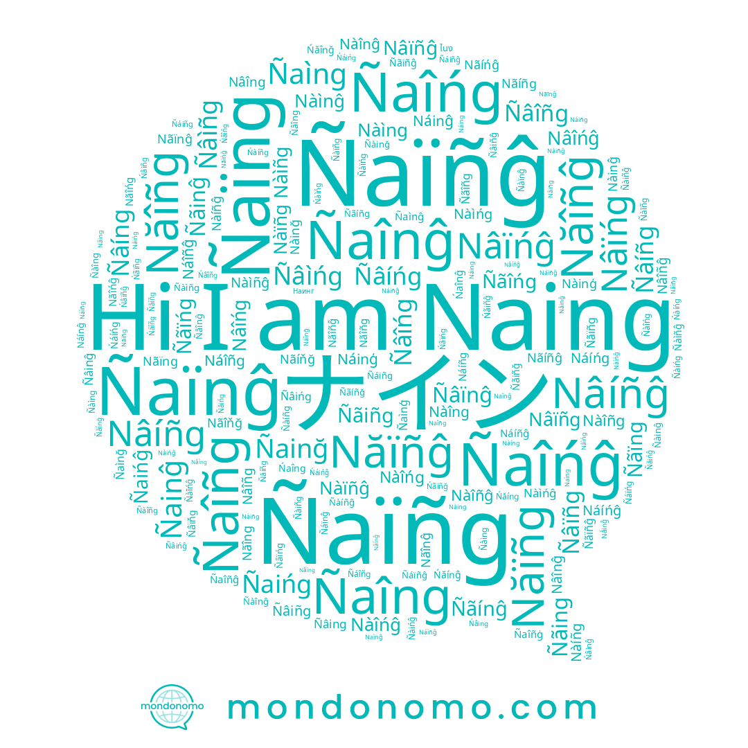 name Naîñg, name Nainģ, name Naiñg, name Nàìñĝ, name Naińĝ, name Naīng, name Naínĝ, name Naiňģ, name Nainġ, name Naiñĝ, name Naíng, name Nàînĝ, name Naînĝ, name Nàîñg, name Naińg, name Nàíńĝ, name Naìng, name Naïñĝ, name Nàińg, name Nàìnĝ, name Naĩňg, name Nàiñg, name Nàinģ, name Naìñĝ, name Nàìñg, name Naįng, name Naìnĝ, name Naíñg, name Nainĝ, name နိုင်, name Naíńĝ, name Nainğ, name Naïnĝ, name Nàińĝ, name Nàìńg, name Naing, name Naınĝ, name Nàîng, name Nàiñĝ, name Nàìng, name Nàíñg, name Nàíng, name Nàìńĝ, name Nàinğ, name Nàíñĝ, name Naïng, name Nàinĝ, name ナイン, name Naïñg, name Naîng, name Naîñĝ, name Nàing, name Naínģ
