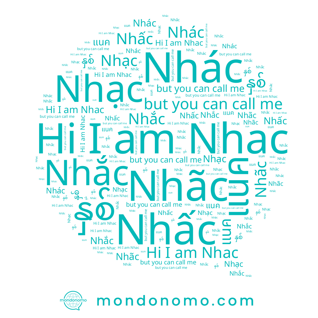 name Nhac, name Nhấc, name Nhạc, name Nhác, name Nhãc, name Nhắc, name แนค, name နှစ်