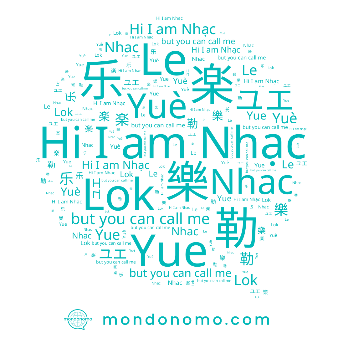 name 樂, name Nhac, name ユエ, name 乐, name Le, name Yue, name Nhạc, name 勒, name Yuè, name Lok, name 楽