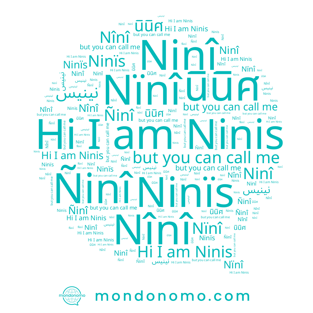 name Ninis, name Ninî, name Nïnî, name Ñinî, name Ninïs, name Nînî, name นินิศ