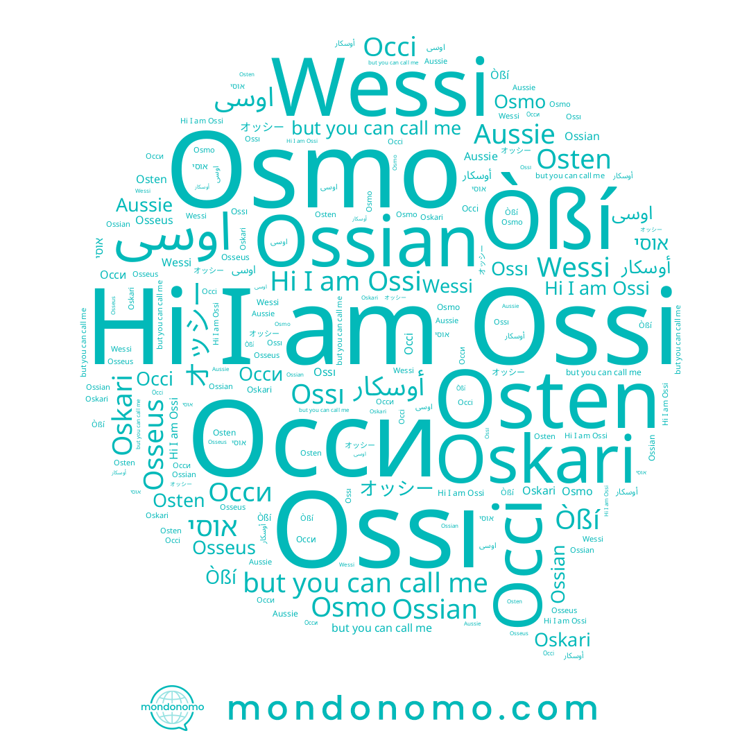 name אוסי, name Wessi, name Osmo, name اوسى, name Ossi, name Ossı, name Oskari, name Ossian, name Осси, name Osten, name Оссі, name أوسكار, name Òßí
