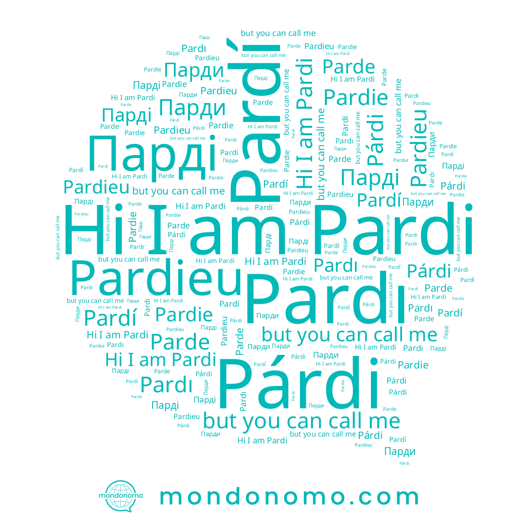 name Парді, name Parde, name Pardı, name Pardi, name Párdi, name Pardieu, name Парди, name Pardí, name Pardie