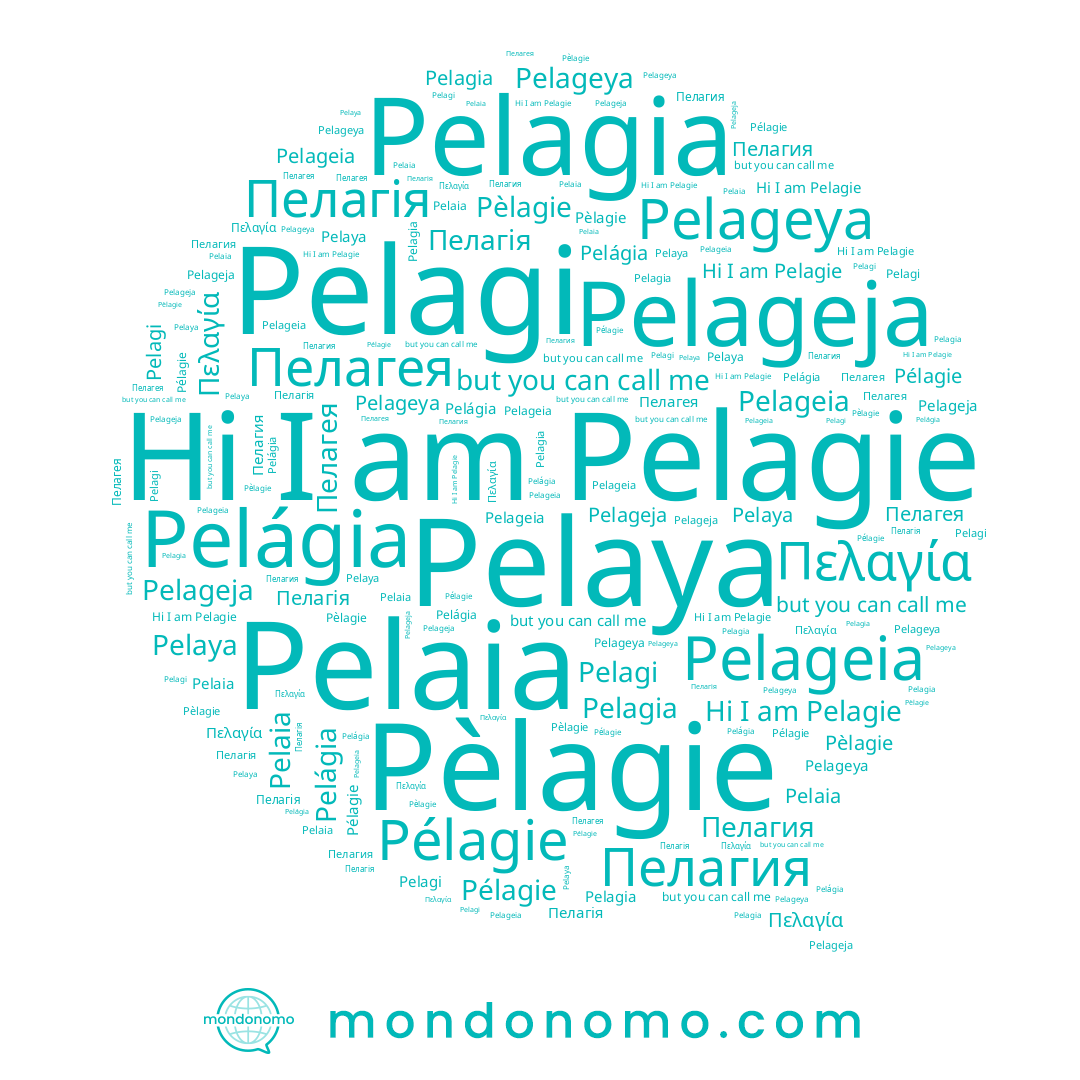 name Pelagi, name Pelaia, name Pèlagie, name Pelageia, name Pelágia, name Пелагия, name Pelageja, name Пелагія, name Пелагея, name Πελαγία, name Pelagie, name Pelaya, name Pelagia, name Pelageya, name Pélagie