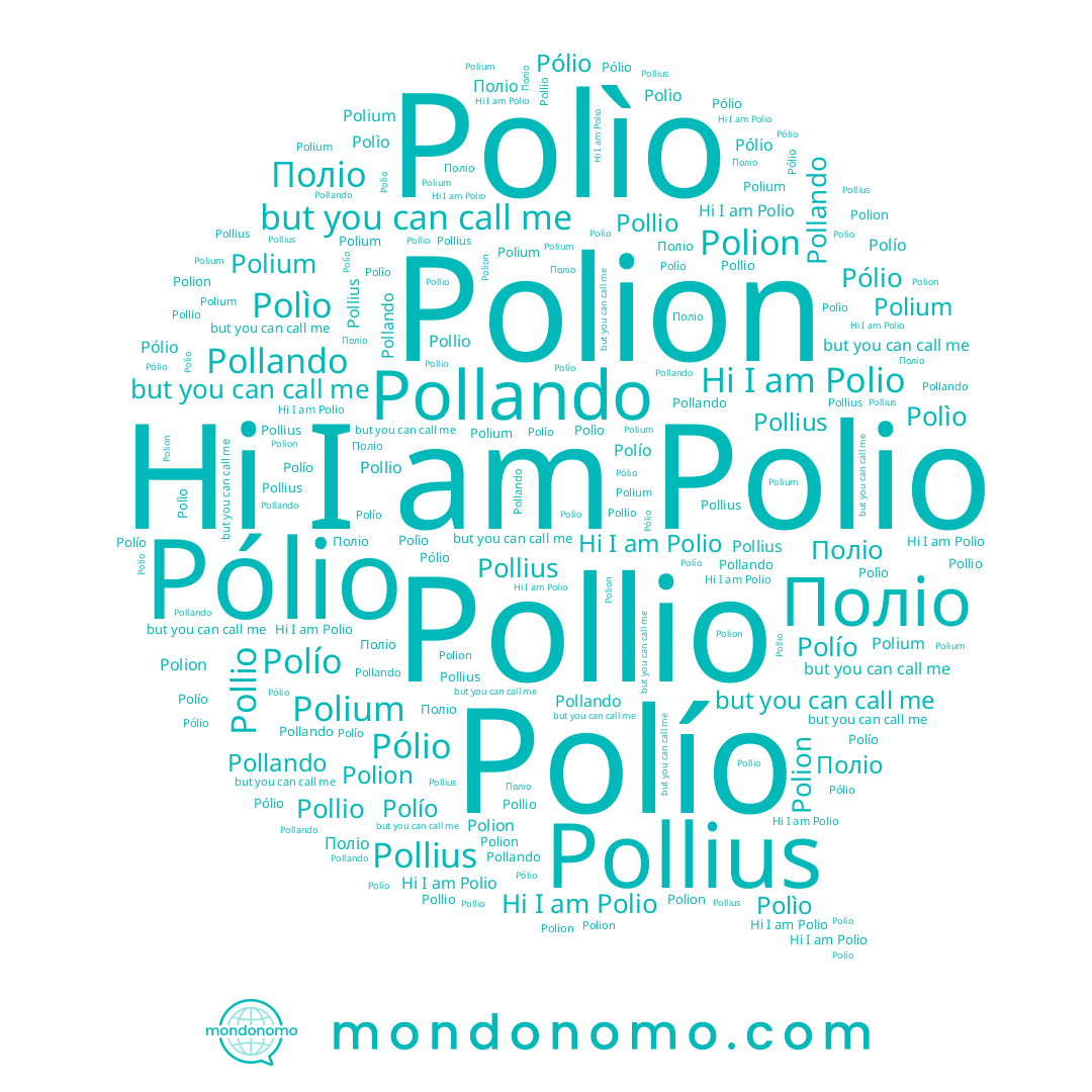 name Polion, name Polio, name Поліо, name Pollio, name Pólio, name Pollando, name Polío, name Pollius, name Polìo