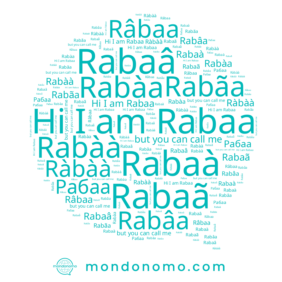 name Rabaã, name Rabaa, name Рабаа, name Rabaà, name رابعة, name Ràbàà, name Rabàa, name Rabâa, name Râbaa, name Rabaâ, name Rabàà, name Rabãa