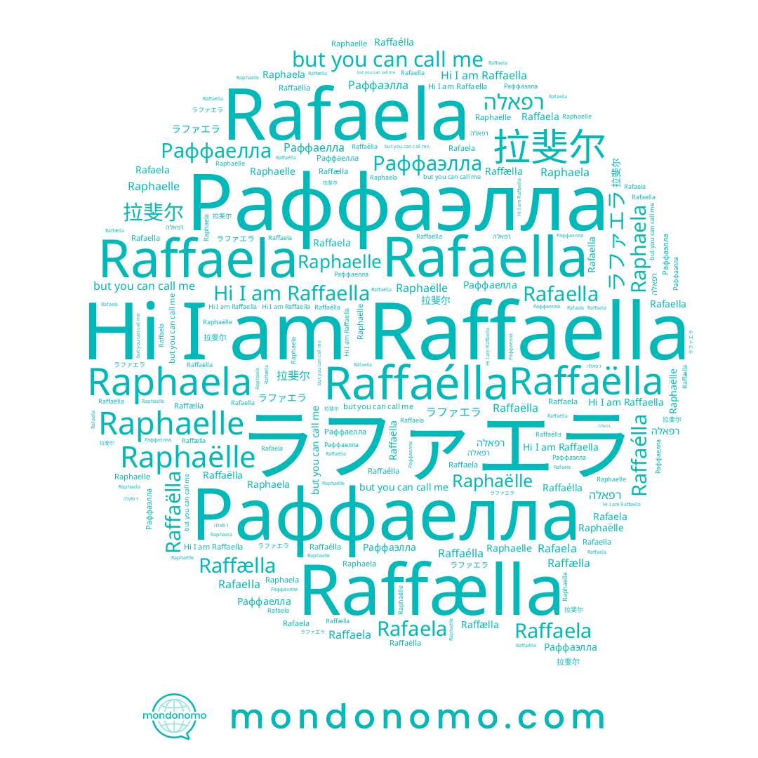 name Raffaela, name Raphaela, name Raffaélla, name Raphaëlle, name Раффаелла, name Раффаэлла, name רפאלה, name Raffaëlla, name Rafaela, name Raffaella, name Raphaelle, name Raffælla, name Rafaella, name 拉斐尔
