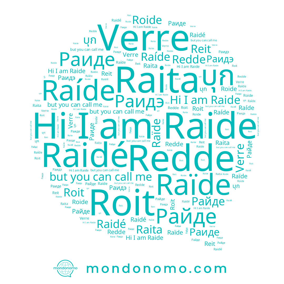 name Verre, name Raidé, name Roide, name Raíde, name Roit, name Раиде, name Raita, name Раидэ, name Reit, name Raïde, name Raide, name Redde, name บุก, name Райде