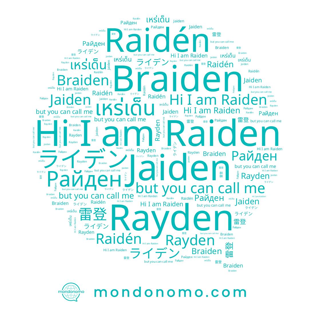 name Raidén, name 雷登, name เหร่เด็น, name Райден, name Jaiden, name ライデン, name Raiden, name Braiden, name Rayden