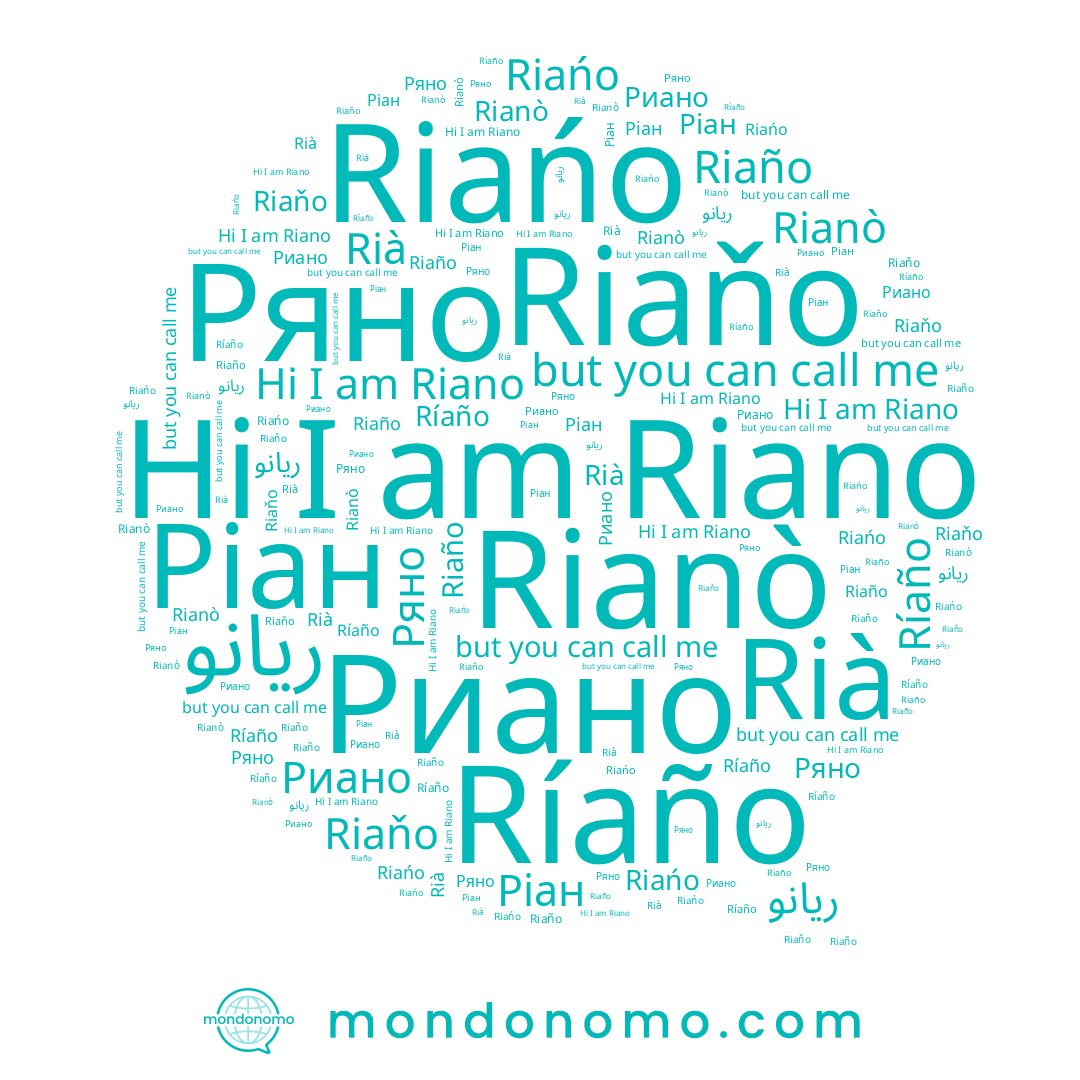 name Rià, name Riano, name Riańo, name Rianò, name ريانو, name Ріан, name Riaňo, name Riaño, name Ríaño, name Ряно