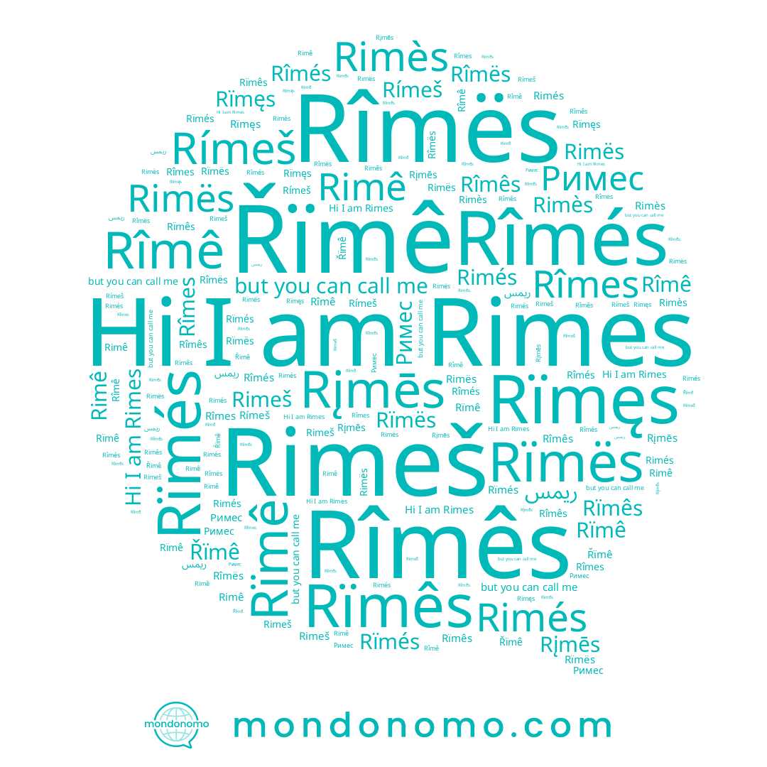 name Rimeš, name Řïmê, name Rîmés, name Rimes, name Rimès, name Rïmęs, name Rímeš, name Римес, name Rîmës, name Rïmê, name Rîmes, name Rîmês, name Rimê, name Rimës, name Rimés, name Rïmés, name ريمس, name Rîmê, name Rïmës, name Rïmês, name Rįmēs