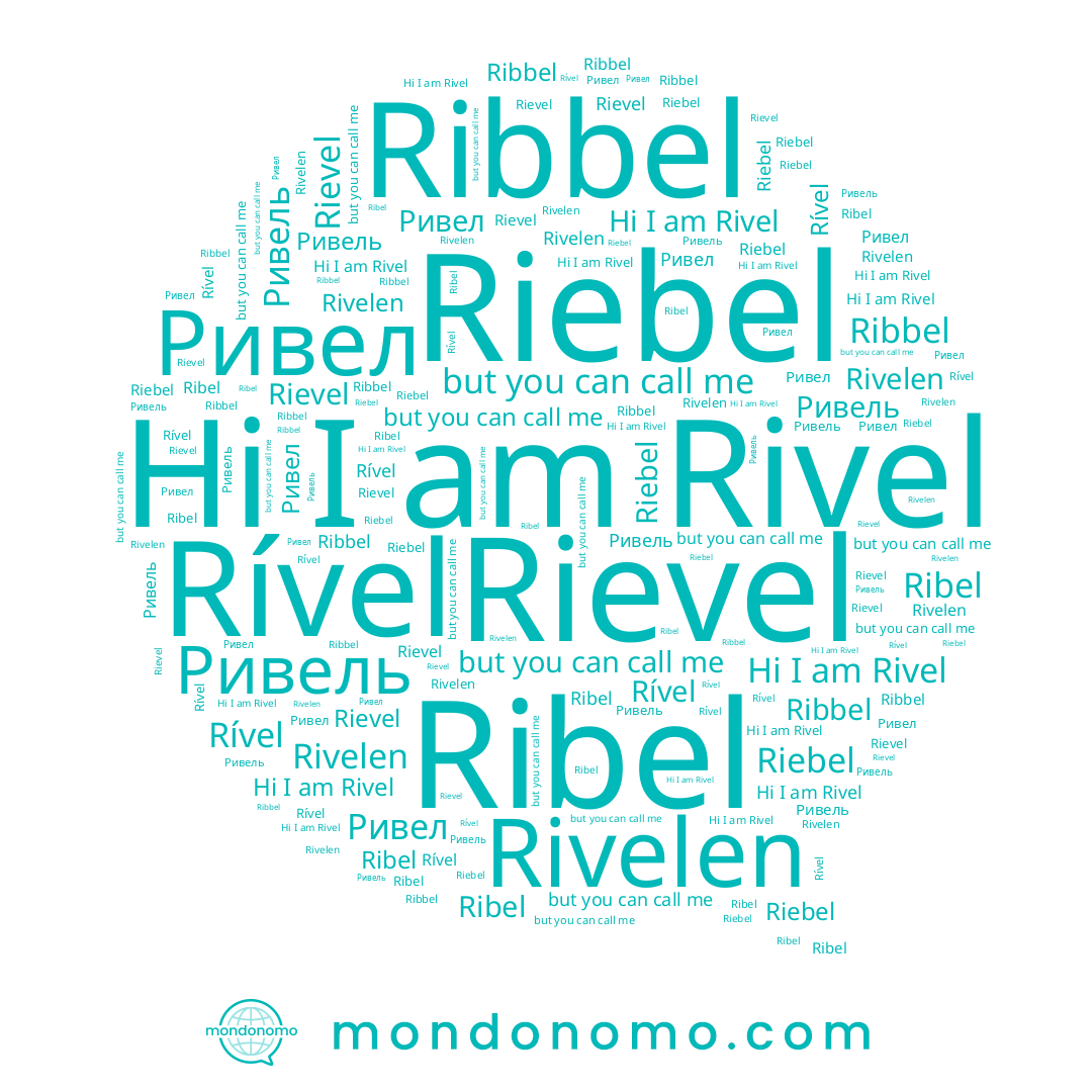 name Rievel, name Riebel, name Ривель, name Rível, name Ribel, name Ribbel, name Rivel, name Ривел, name Rivelen