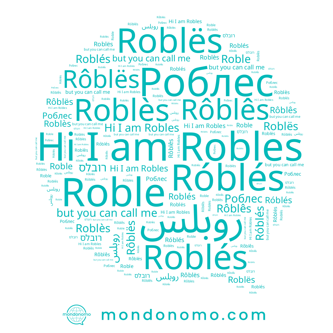 name Robles, name Rôblês, name רובלס, name Роблес, name Róblés, name Roble, name Roblès, name Rôblës, name Roblës, name Roblés