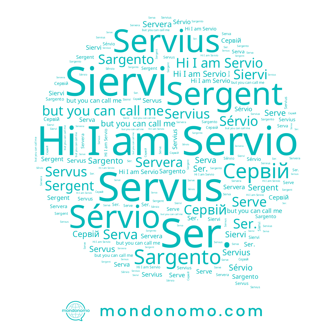 name Сервій, name Servio, name Servera, name Siervi, name Sérvio, name Serve, name Servius, name Sargento, name Sergent, name Serva