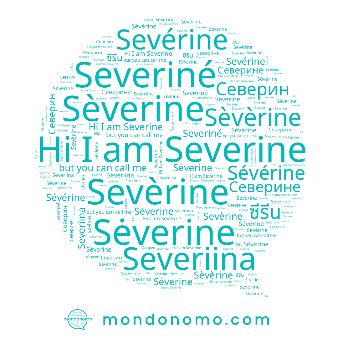 name Severiné, name Sèverine, name Severiina, name Sévérine, name Sėverine, name Séverine, name Sevérine, name Sèvèrine, name Северин, name Severine, name Sevèrine, name Северине, name ซีรีน