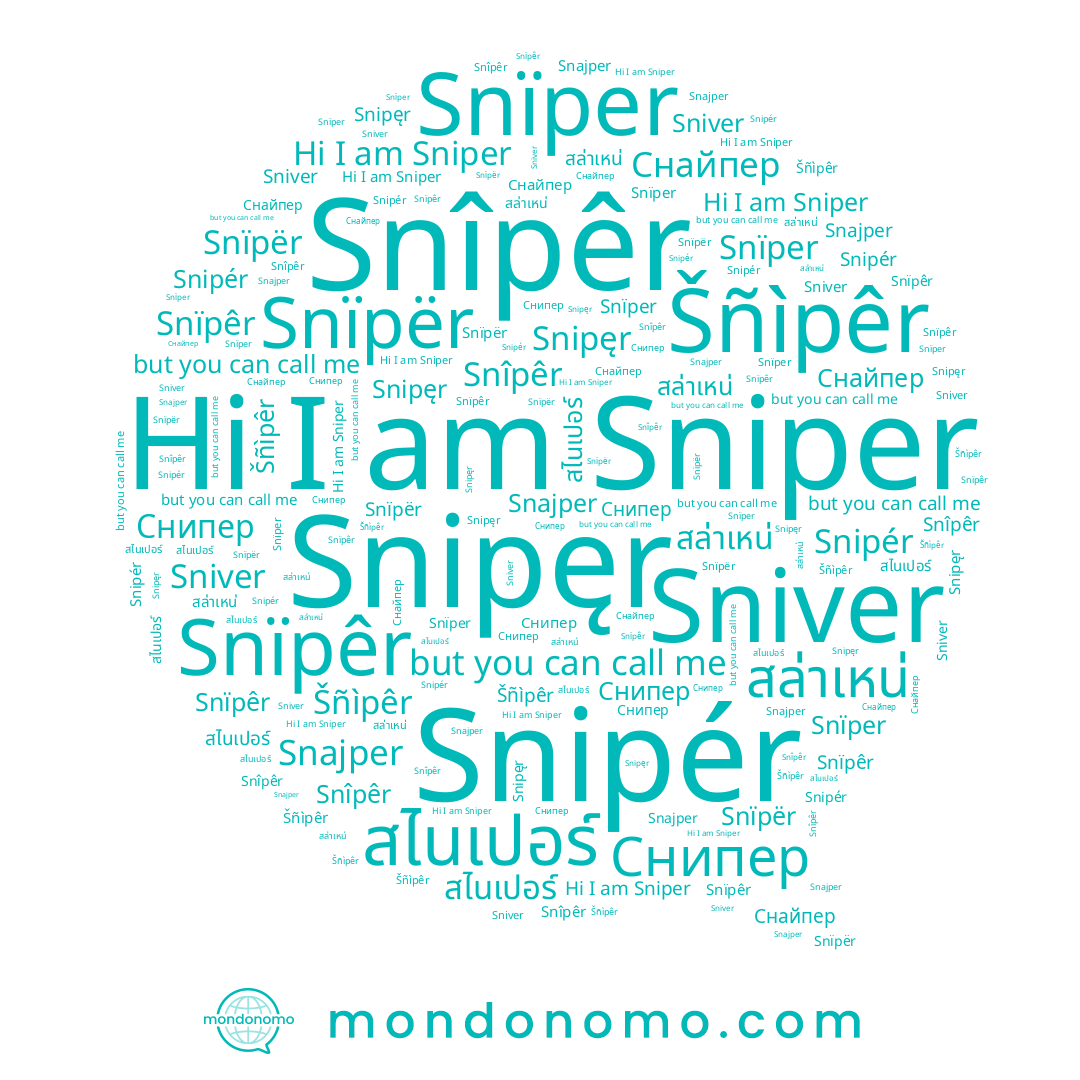 name Sniper, name Snipér, name Snipęr, name Снипер, name สไนเปอร์, name Snîpêr, name Snïpër, name สล่าเหน่, name Snïpêr, name Šñìpêr, name Sniver, name Snïper