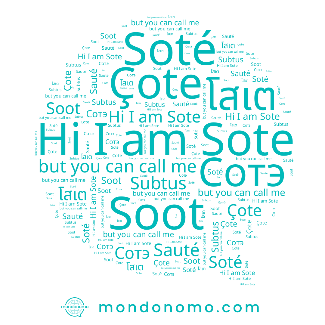 name Subtus, name Sote, name Сотэ, name Soot, name Sauté, name โสเต, name Çote, name Soté