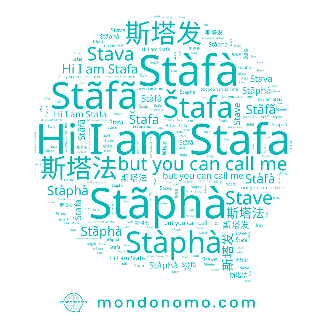 name Stava, name Stãfã, name Stàfà, name Štafa, name Stave, name Stafa, name 斯塔法, name 斯塔发, name Stãphà, name Stàphà
