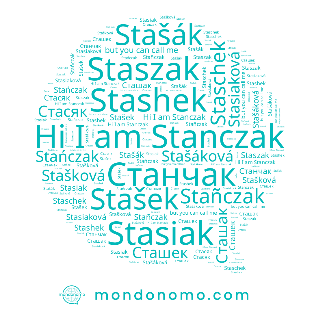 name Stashek, name Стасяк, name Сташек, name Stanczak, name Staschek, name Stasiak, name Stasiaková, name Stašek, name Stašák, name Stañczak, name Staszak, name Stańczak, name Stašáková, name Сташак, name Stašková, name Станчак