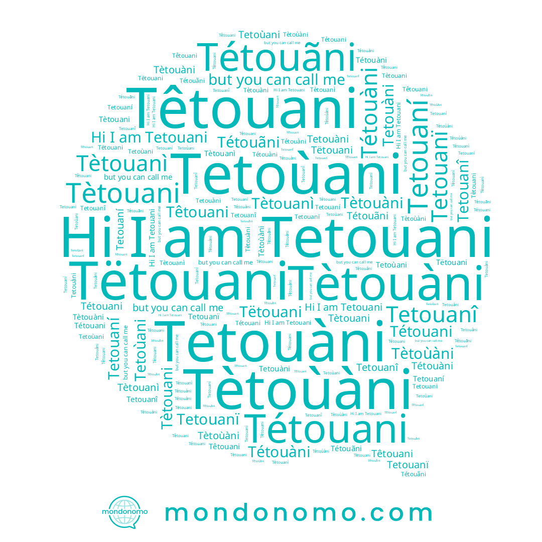 name Tétouãni, name Tëtouani, name Tètouanì, name Tètouani, name Tetouanî, name Tètoùàni, name Tètouàni, name Tétouàni, name Tétouani, name Tetouani, name Têtouani, name Tetouaní, name Tetouàni, name Tetoùani, name Tetouanï