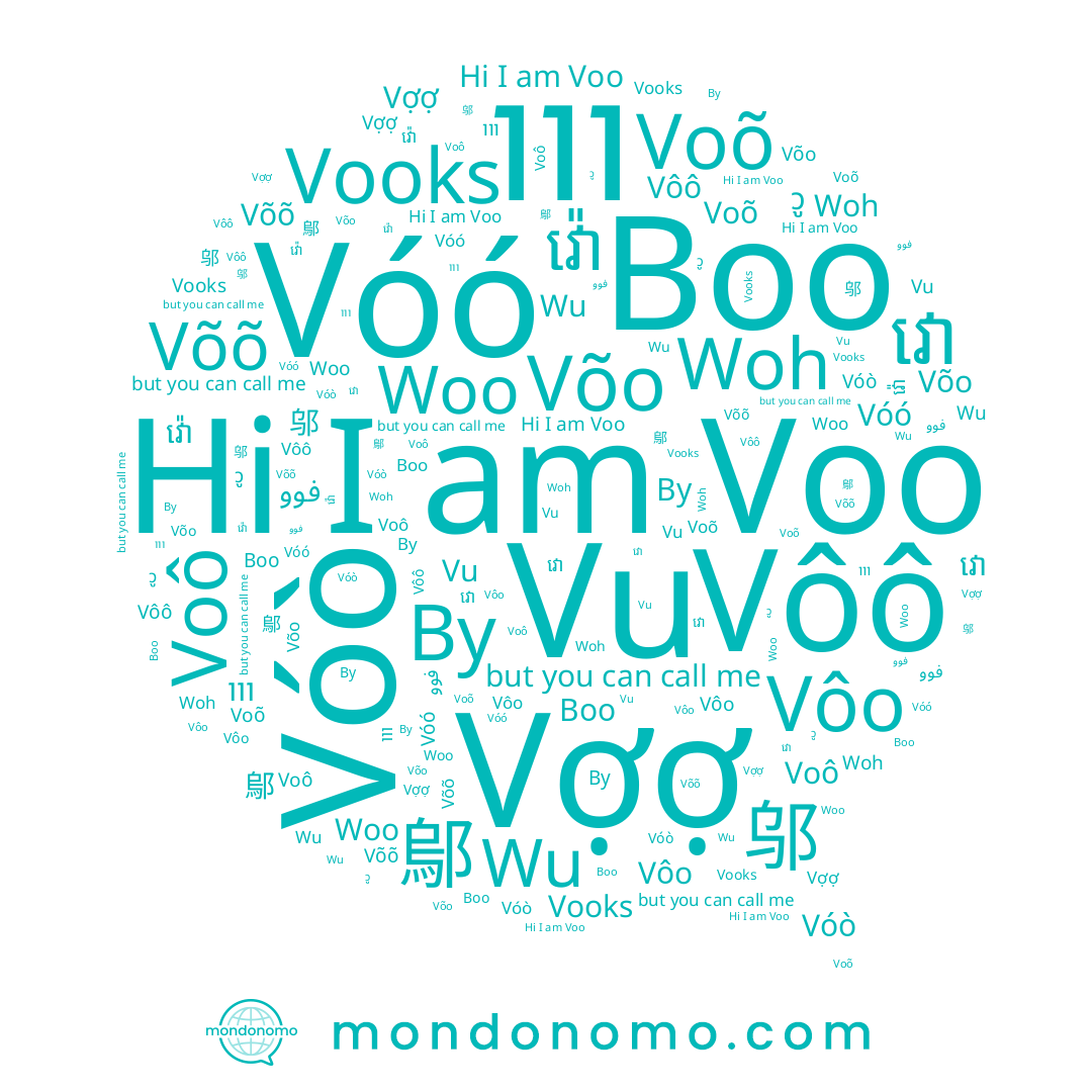 name วู, name Wu, name Voõ, name 鄔, name Vóò, name Vooks, name Vôô, name Voo, name Vôo, name Võo, name 邬, name Võõ, name Vu, name Воо, name Woo, name فوو, name Vợợ, name វ៉ោ, name Voô, name វោ, name ווו, name Ву, name Woh, name Vóó