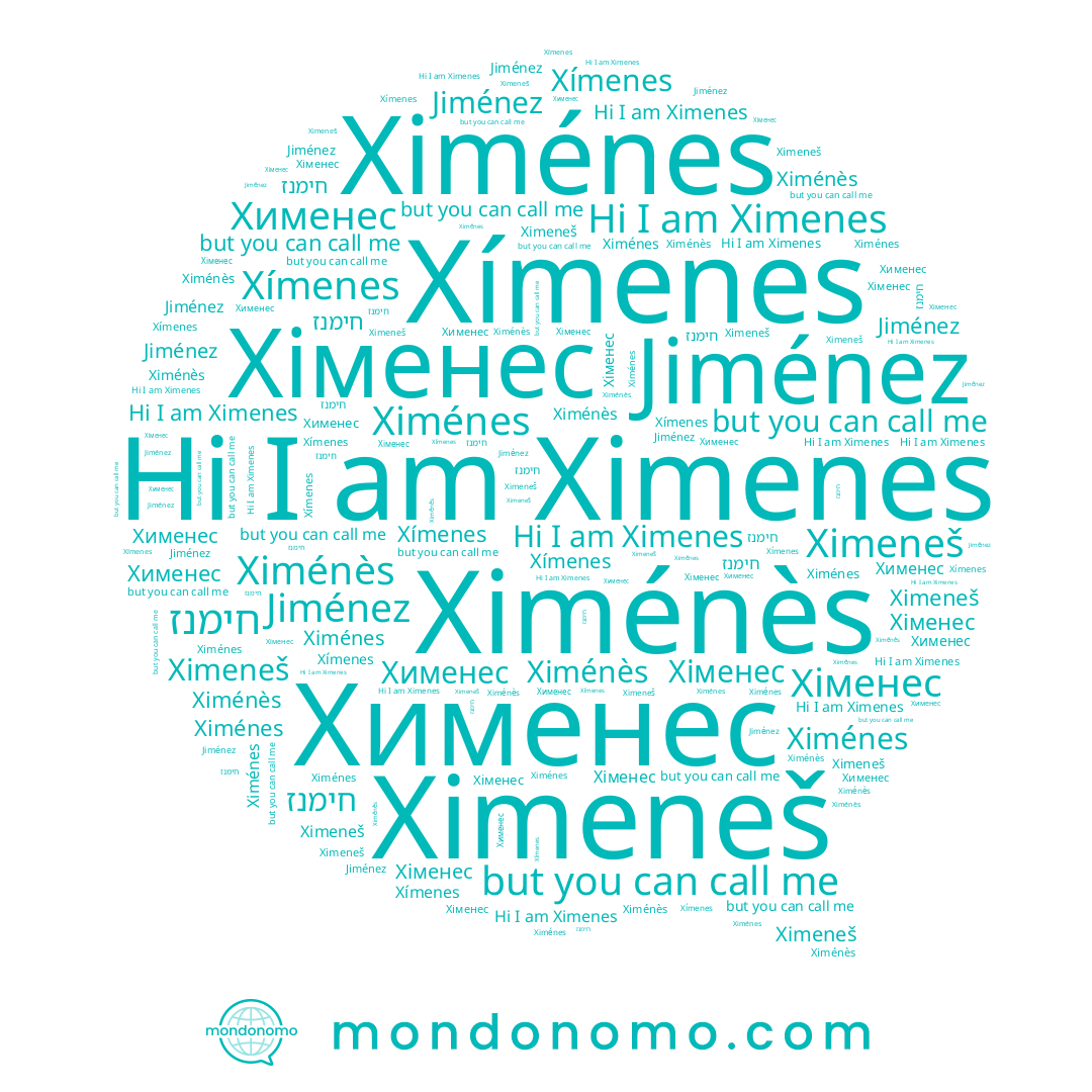 name Ximeneš, name Ximénès, name Хименес, name Jiménez, name Хіменес, name חימנז, name Xímenes, name Ximénes, name Ximenes