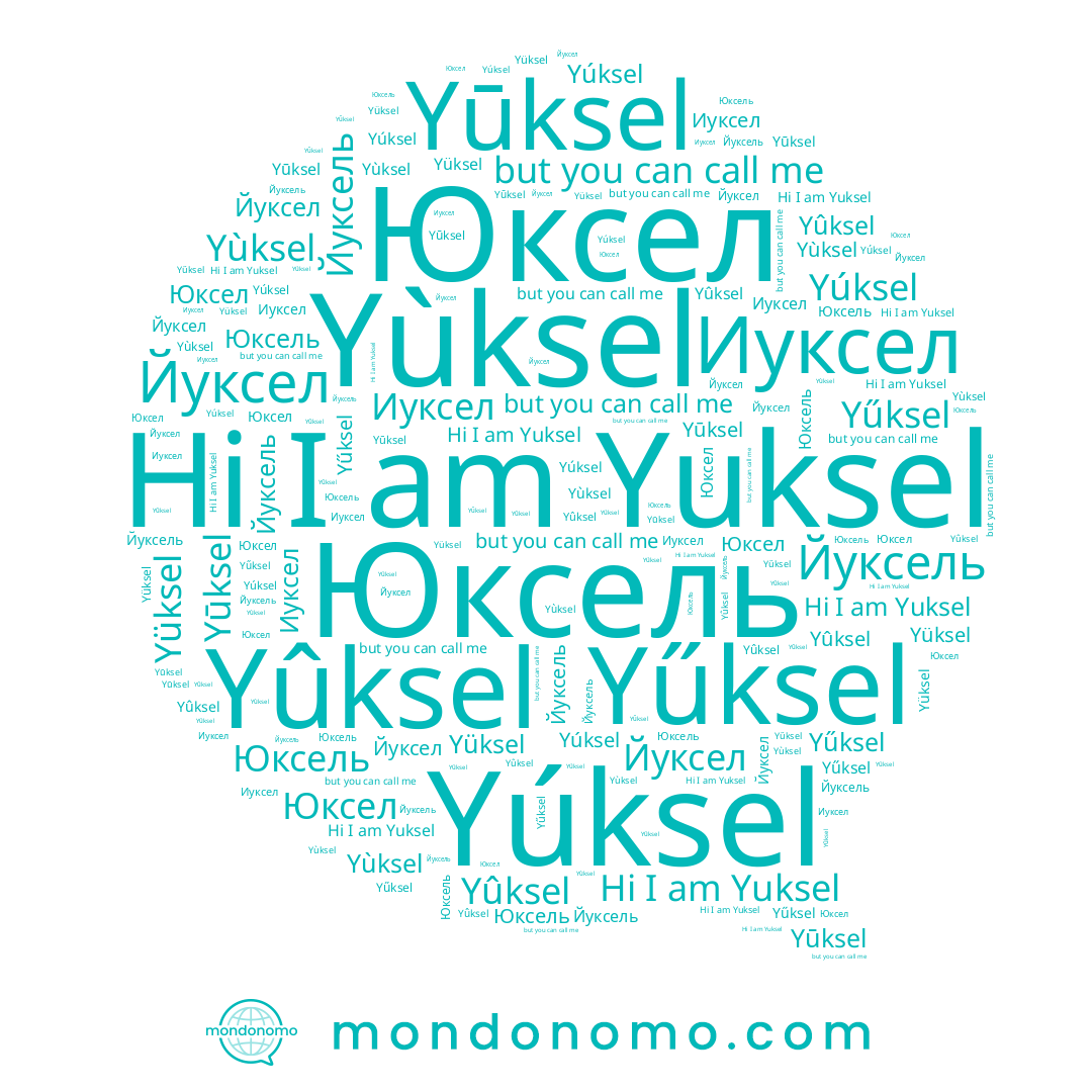 name Юксель, name Yuksel, name Yûksel, name Йуксель, name Yüksel, name Yūksel, name Юксел, name Yúksel, name Yùksel, name Иуксел, name Yűksel, name Йуксел