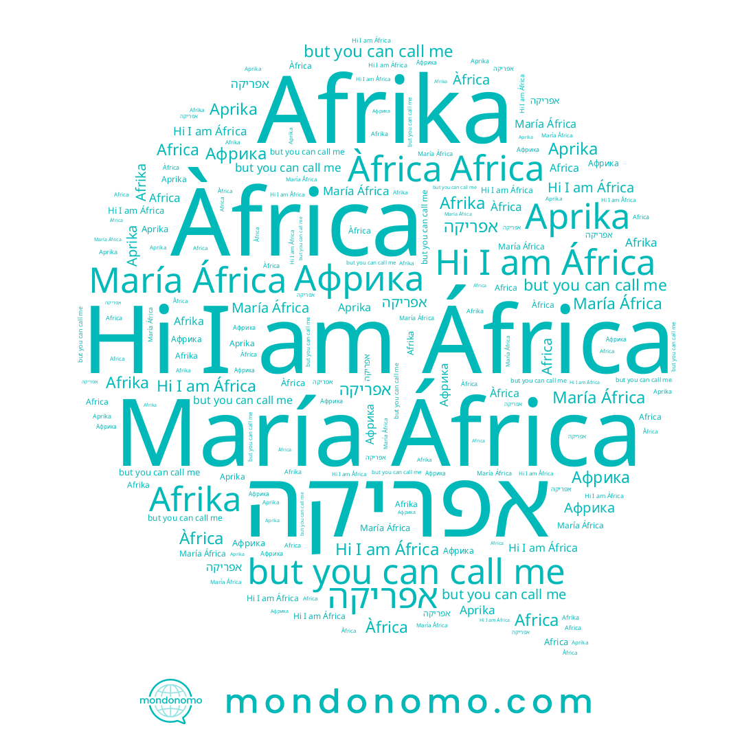 name Afrika, name Aprika, name África, name Àfrica, name Африка, name Africa, name María África, name אפריקה